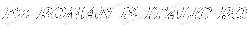 FZ ROMAN 12 ITALIC ROMAN12ITALIC字体转换